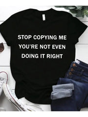 Image & Stylez LLCDon’Don’t Copy Me T-ShirtThis Fashion Casual Letter Printing Crew Neck Women's T-Shirt says it all. With a bold lettered textured statement and a casual fit. This This T-shirt is comfortableT-Shirt